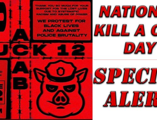 SPECIAL ALERT: National Kill A Cop Day – Fri, June 12th – LEO Round Table