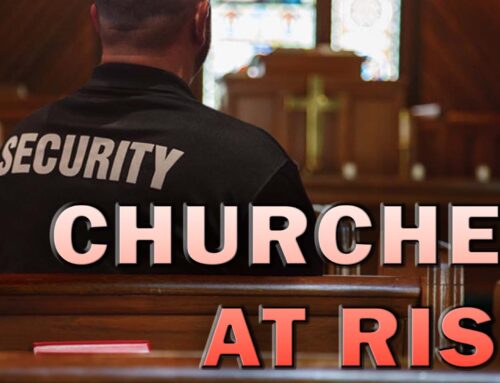 Churches At Imminent Risk As Threats And Acts Of Terror Continue To Rise – LEO Round Table S09E202