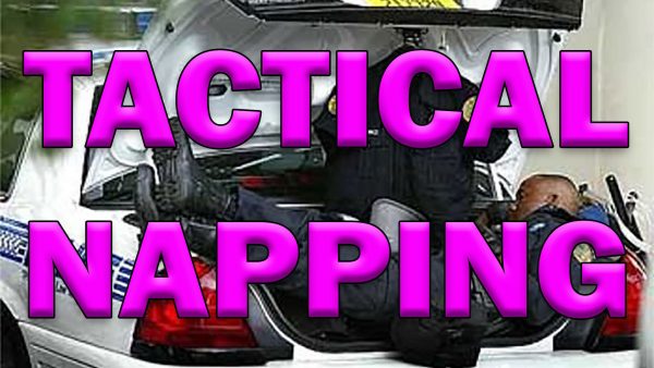 Tactcal Napping Tactical Napping For Law Enforcement – LEO Round Table S05E52e – LEO ...